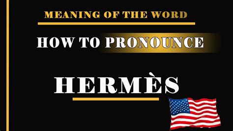 pronounce Hermes in english